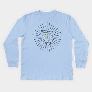 Nurse! I need a 100 ccs of Durian, STAT! Durian IV drip Kids Long Sleeve T-Shirt